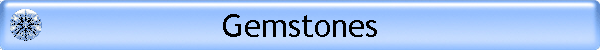 Gemstones